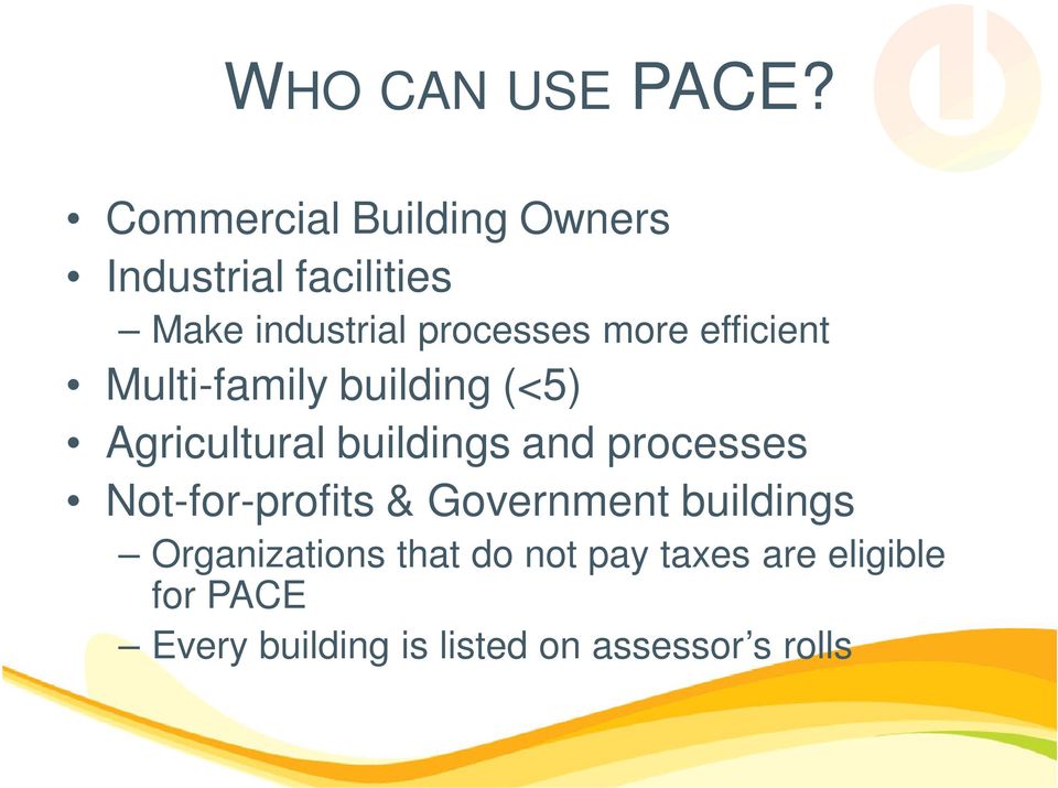 more efficient Multi-family building (<5) Agricultural buildings and processes