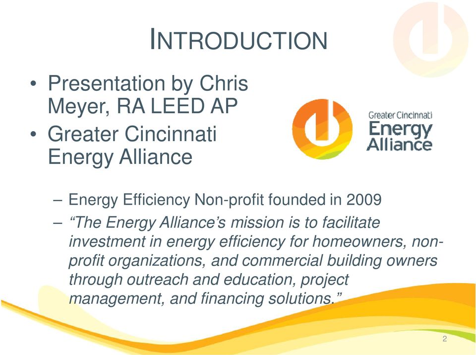 facilitate investment in energy efficiency for homeowners, nonprofit organizations, and
