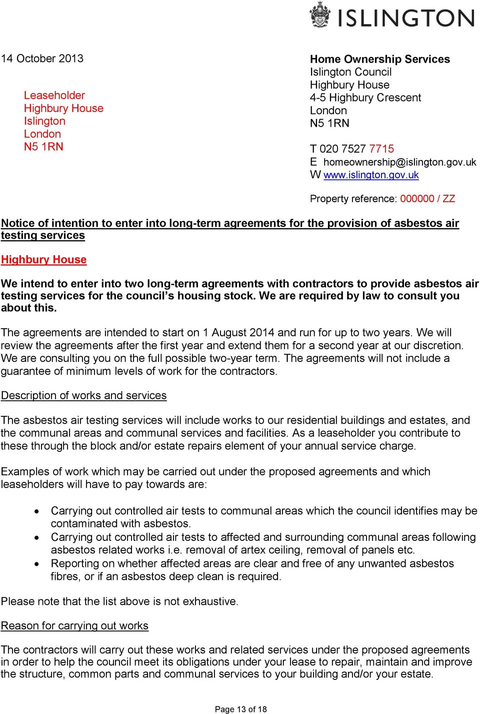 uk Property reference: 000000 / ZZ Notice of intention to enter into long-term agreements for the provision of asbestos air testing services We intend to enter into two long-term agreements with