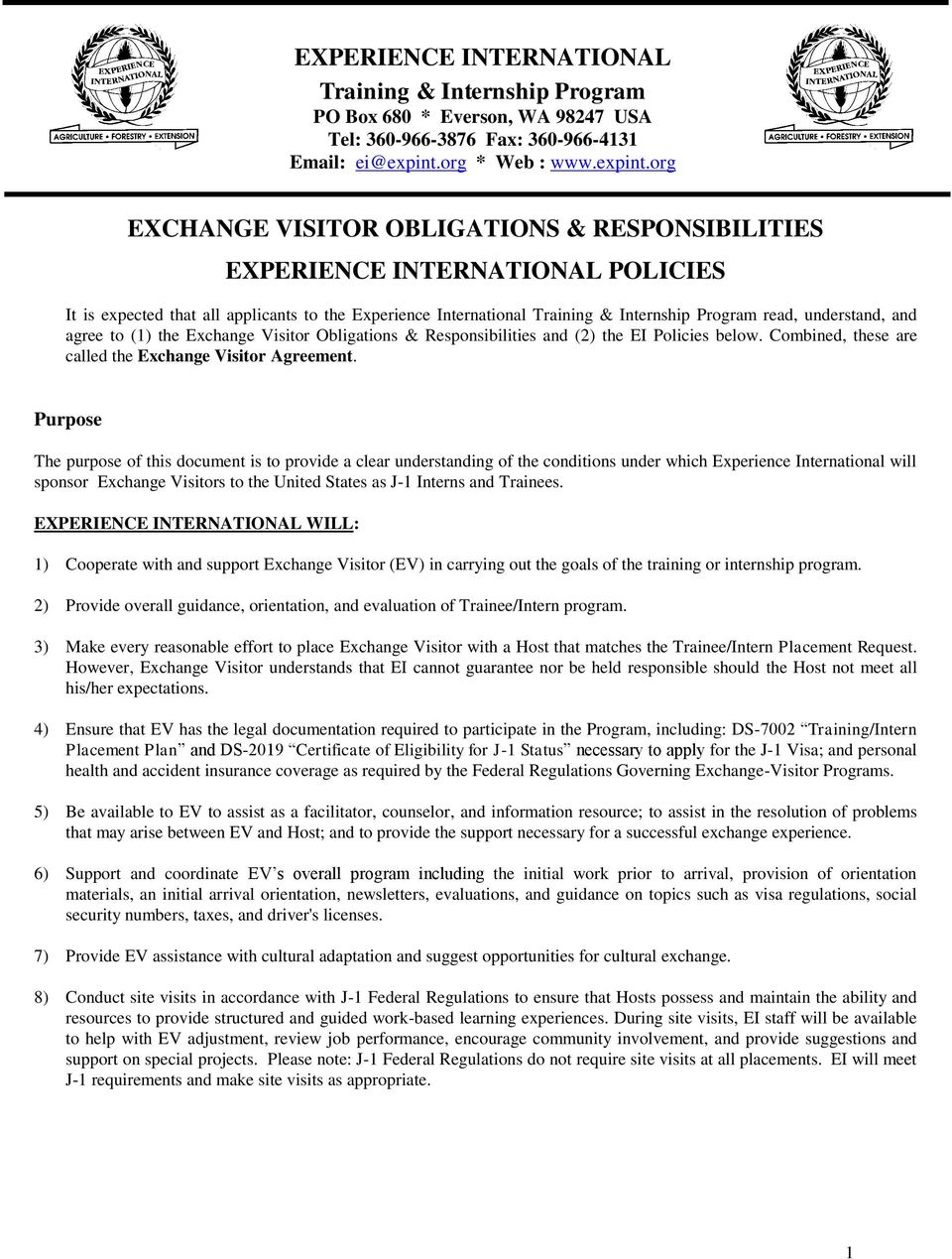 org EXCHANGE VISITOR OBLIGATIONS & RESPONSIBILITIES EXPERIENCE INTERNATIONAL POLICIES It is expected that all applicants to the Experience International Training & Internship Program read,