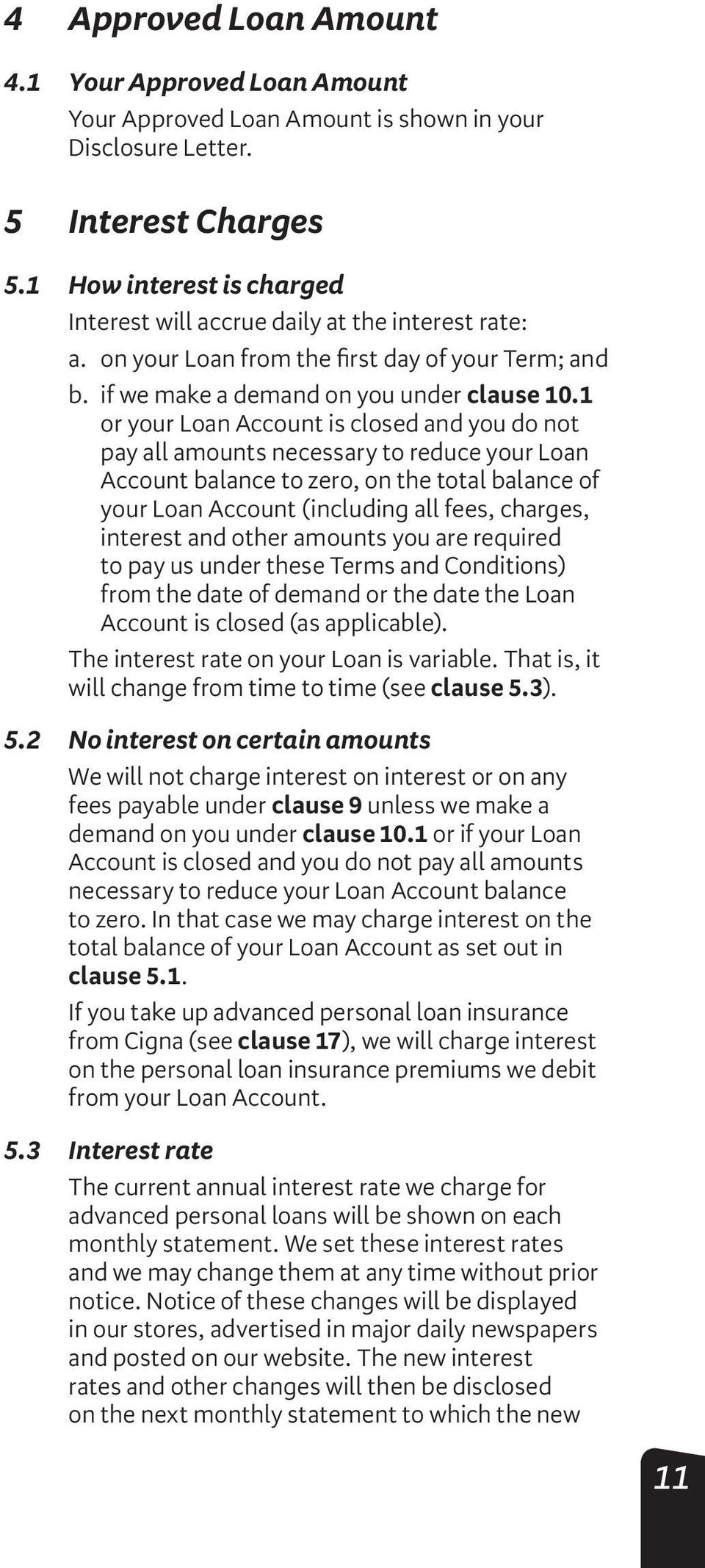 1 or your Loan Account is closed and you do not pay all amounts necessary to reduce your Loan Account balance to zero, on the total balance of your Loan Account (including all fees, charges, interest