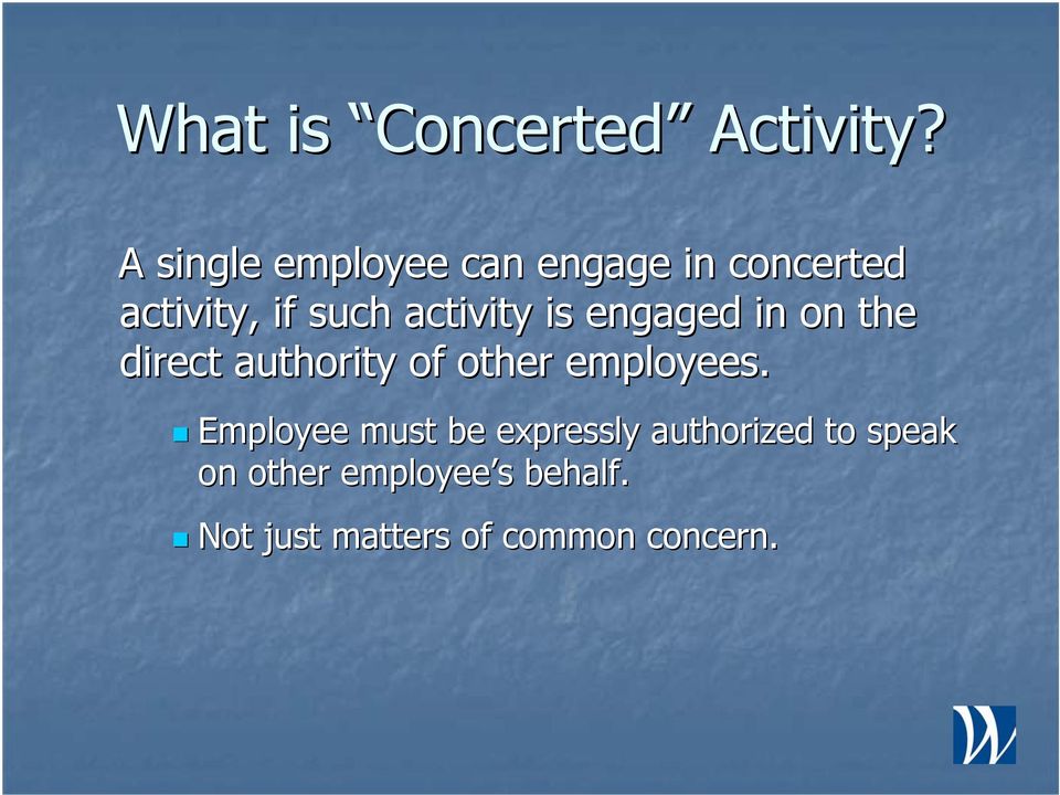 activity is engaged in on the direct authority of other employees.