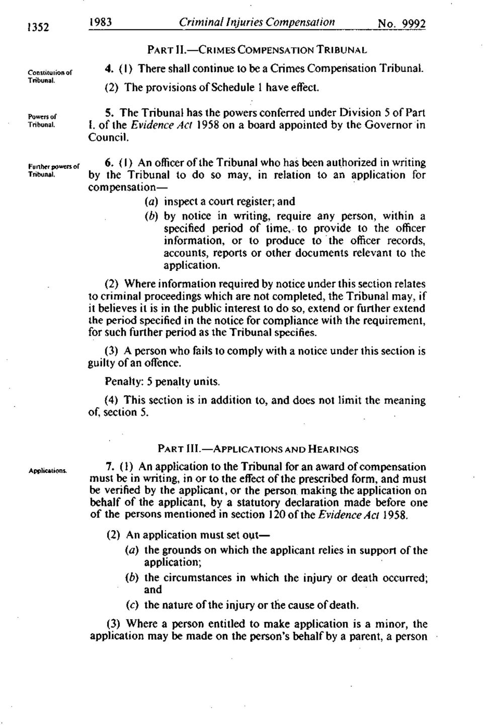 of the Evidence Act 1958 on a board appointed by the Governor in Council. 6.