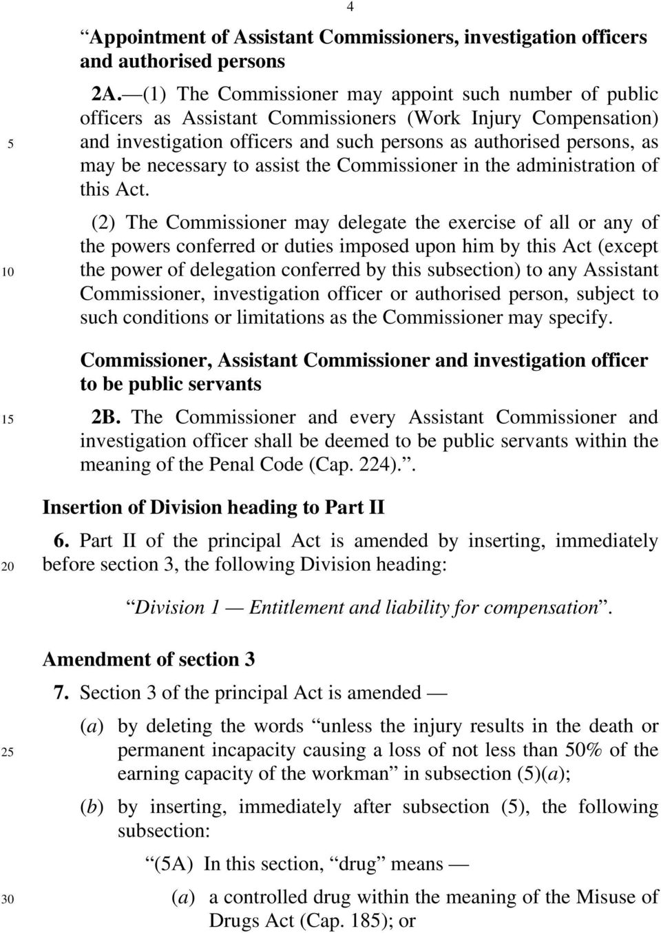 necessary to assist the Commissioner in the administration of this Act.
