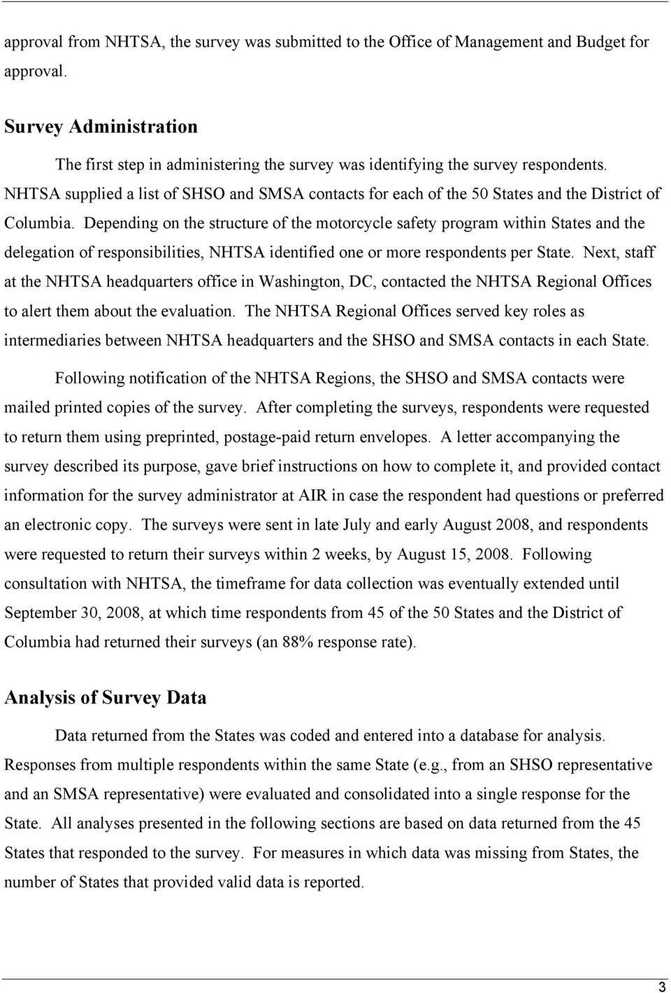 NHTSA supplied a list of SHSO and SMSA contacts for each of the 50 States and the District of Columbia.