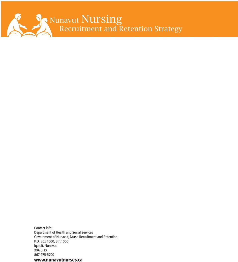 Nunavut, Nurse Recruitment and Retention P.O. Box 1000, Stn.