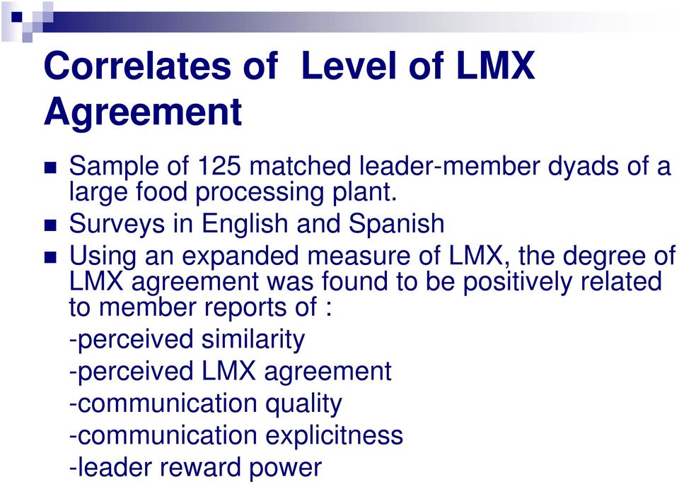 Surveys in English and Spanish Using an expanded measure of LMX, the degree of LMX agreement