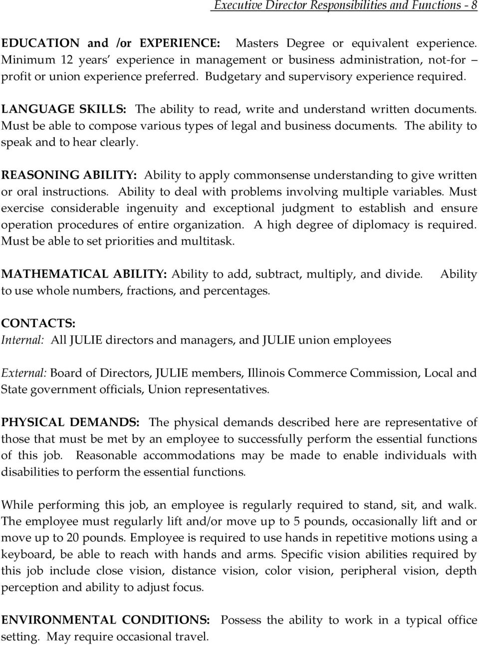 LANGUAGE SKILLS: The ability to read, write and understand written documents. Must be able to compose various types of legal and business documents. The ability to speak and to hear clearly.