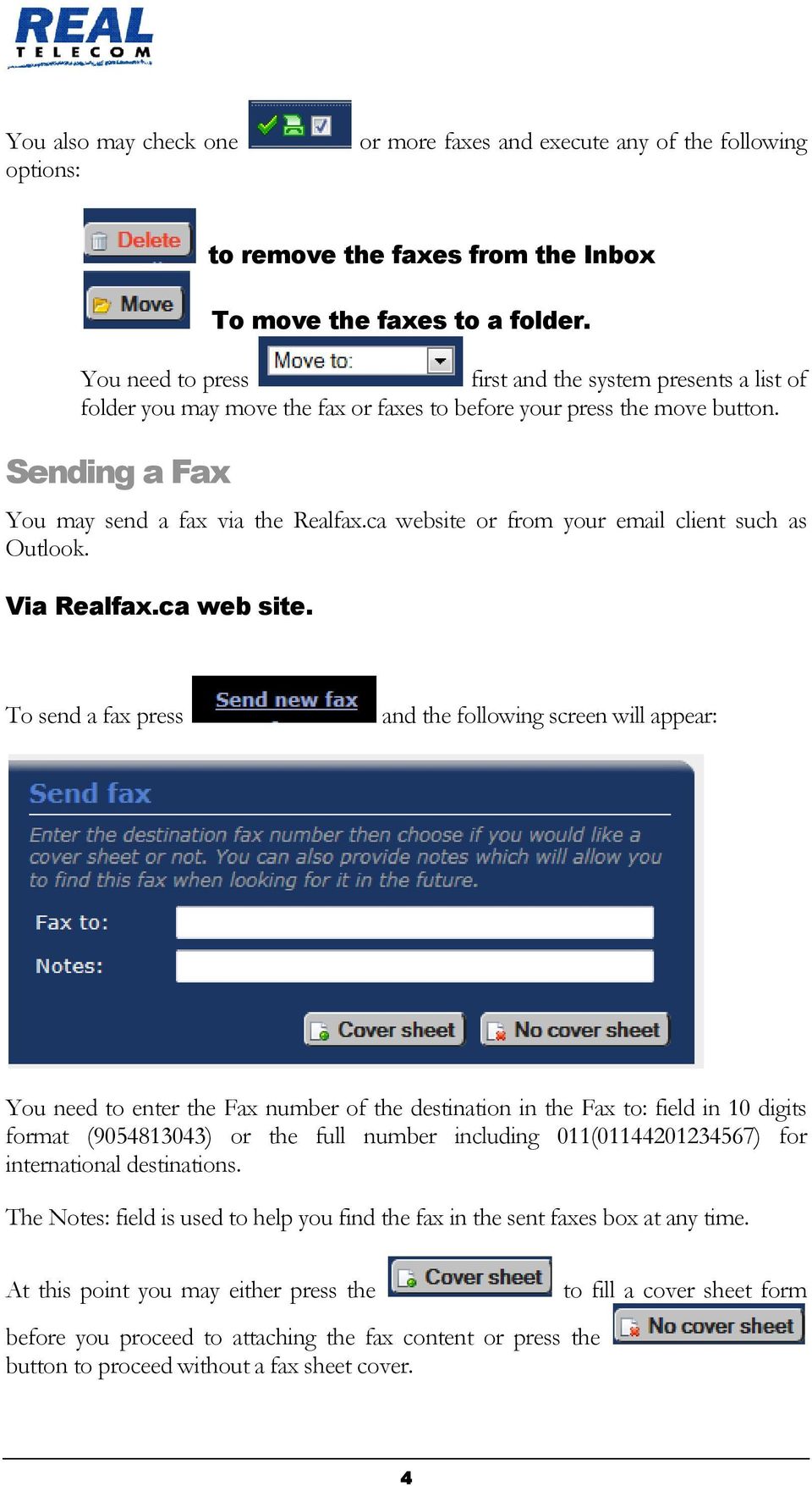 ca website or from your email client such as Outlook. Via Realfax.ca web site.