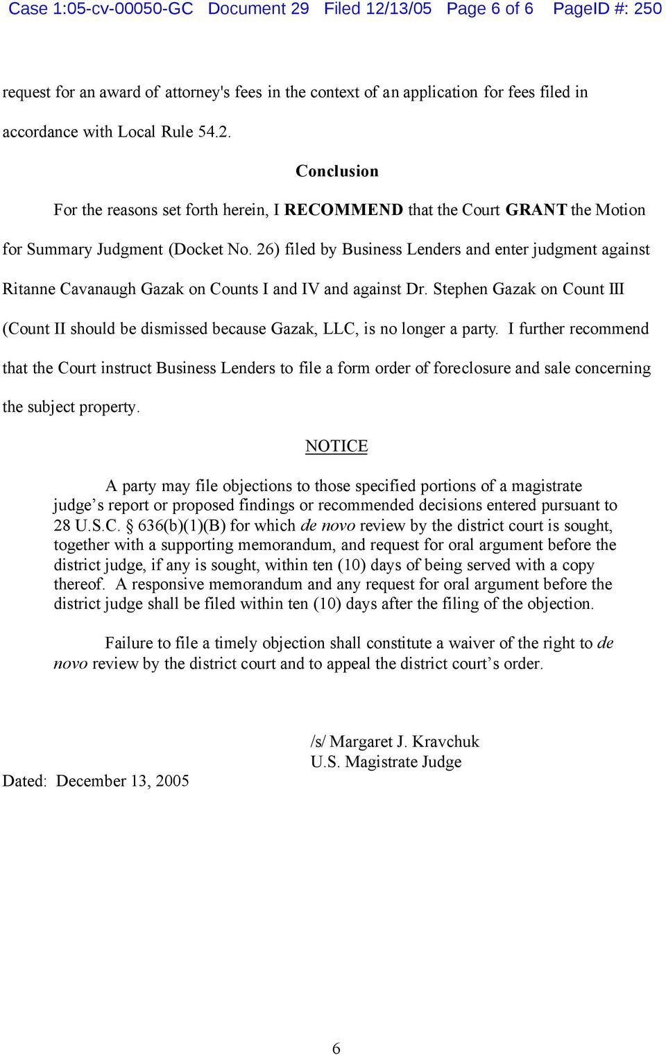 Stephen Gazak on Count III (Count II should be dismissed because Gazak, LLC, is no longer a party.