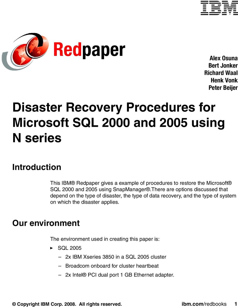 There are options discussed that depend on the type of disaster, the type of data recovery, and the type of system on which the disaster applies.