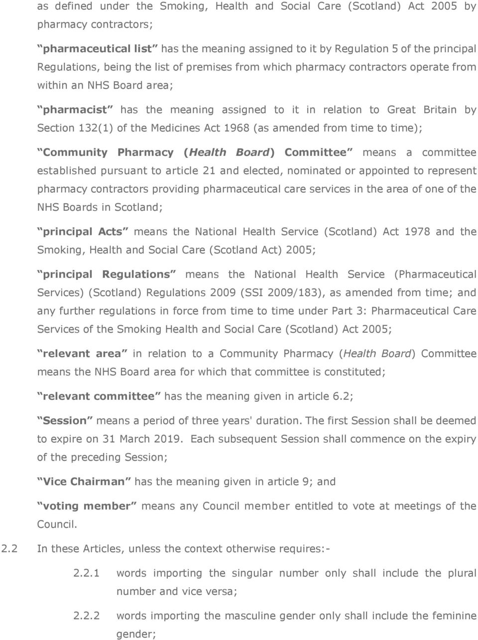 Medicines Act 1968 (as amended from time to time); Community Pharmacy (Health Board) Committee means a committee established pursuant to article 21 and elected, nominated or appointed to represent