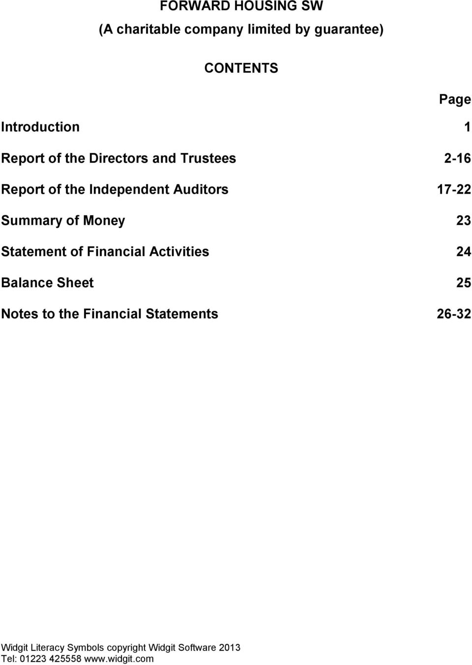 Activities 24 Balance Sheet 25 Notes to the Financial Statements 26-32 Widgit
