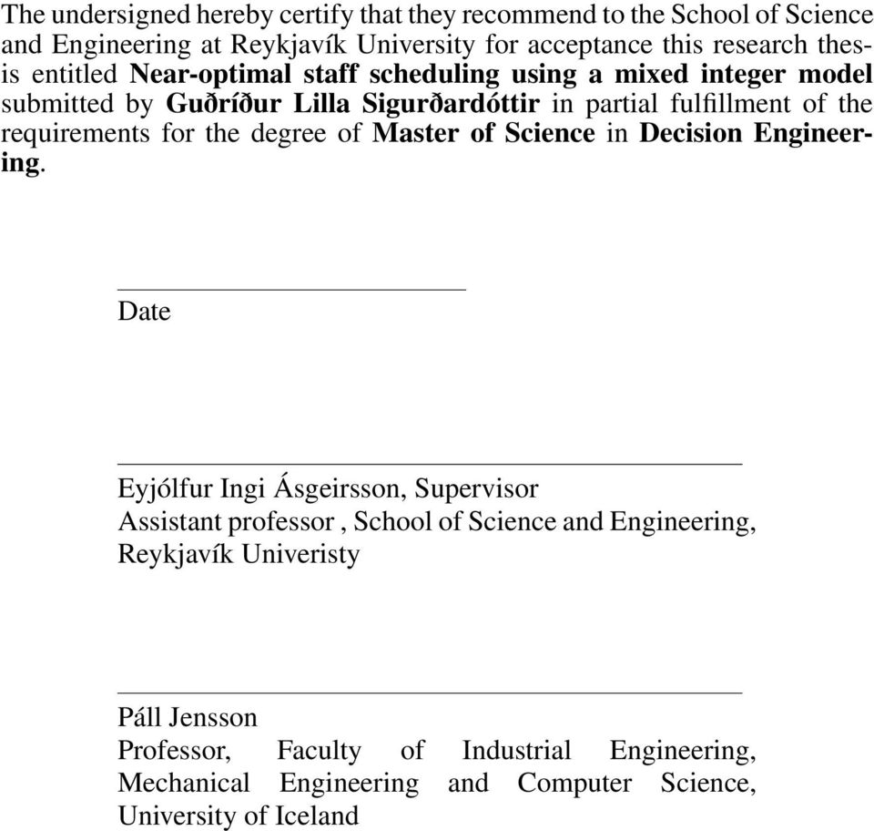 for the degree of Master of Science in Decision Engineering.