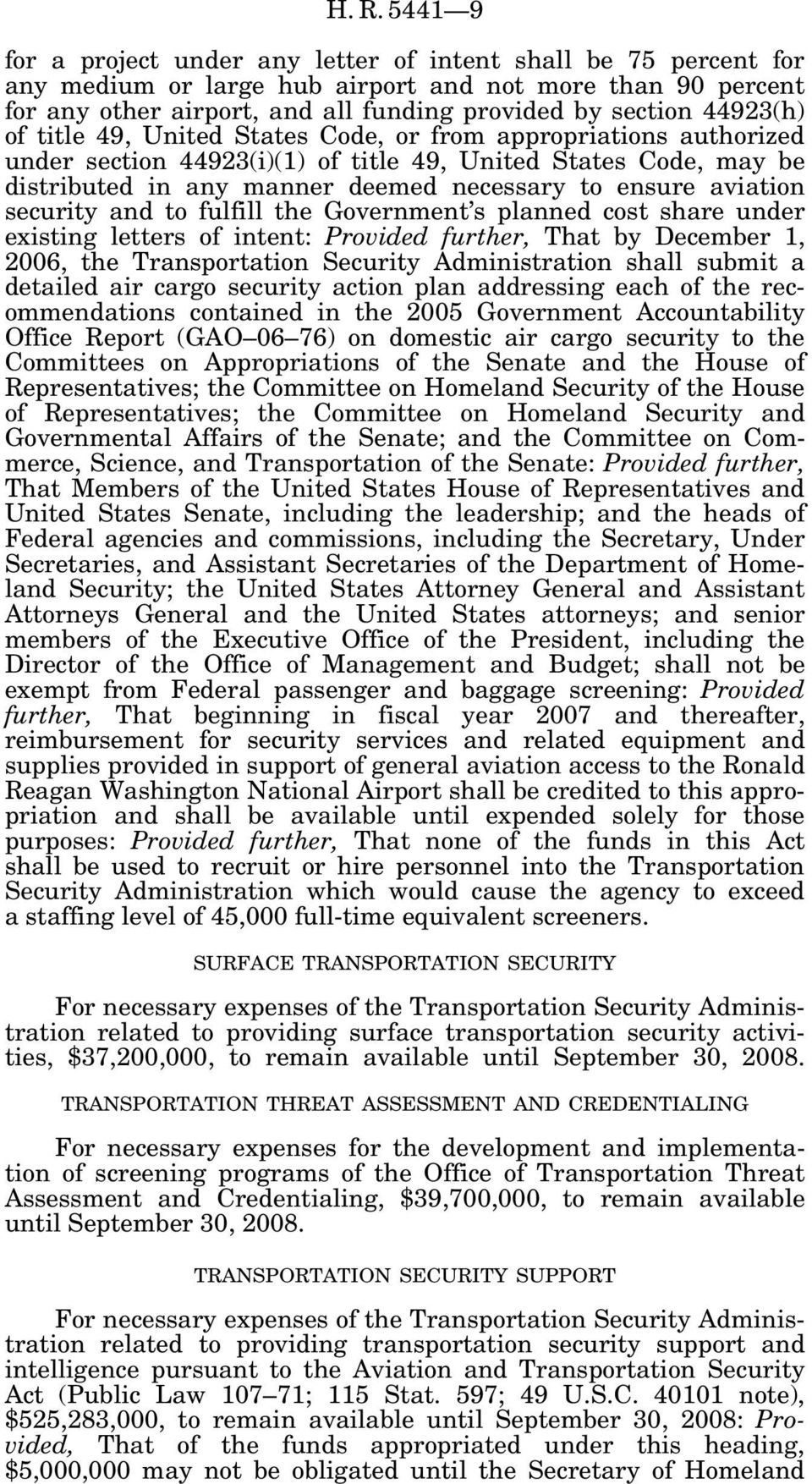 aviation security and to fulfill the Government s planned cost share under existing letters of intent: Provided further, That by December 1, 2006, the Transportation Security Administration shall
