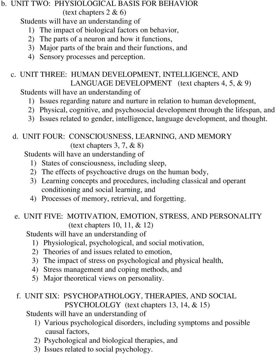 UNIT THREE: HUMAN DEVELOPMENT, INTELLIGENCE, AND LANGUAGE DEVELOPMENT (text chapters 4, 5, & 9) 1) Issues regarding nature and nurture in relation to human development, 2) Physical, cognitive, and