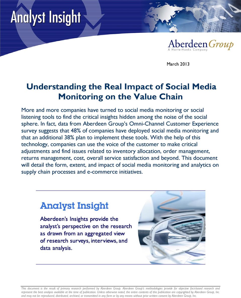 In fact, data from Aberdeen Group's Omni-Channel Customer Experience survey suggests that 48% of companies have deployed social media monitoring and that an additional 38% plan to implement these