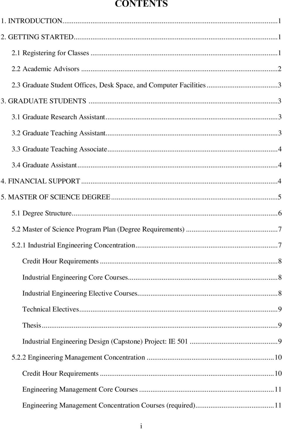 MASTER OF SCIENCE DEGREE...5 5.1 Degree Structure... 6 5.2 Master of Science Program Plan (Degree Requirements)... 7 5.2.1 Industrial Engineering Concentration... 7 Credit Hour Requirements.