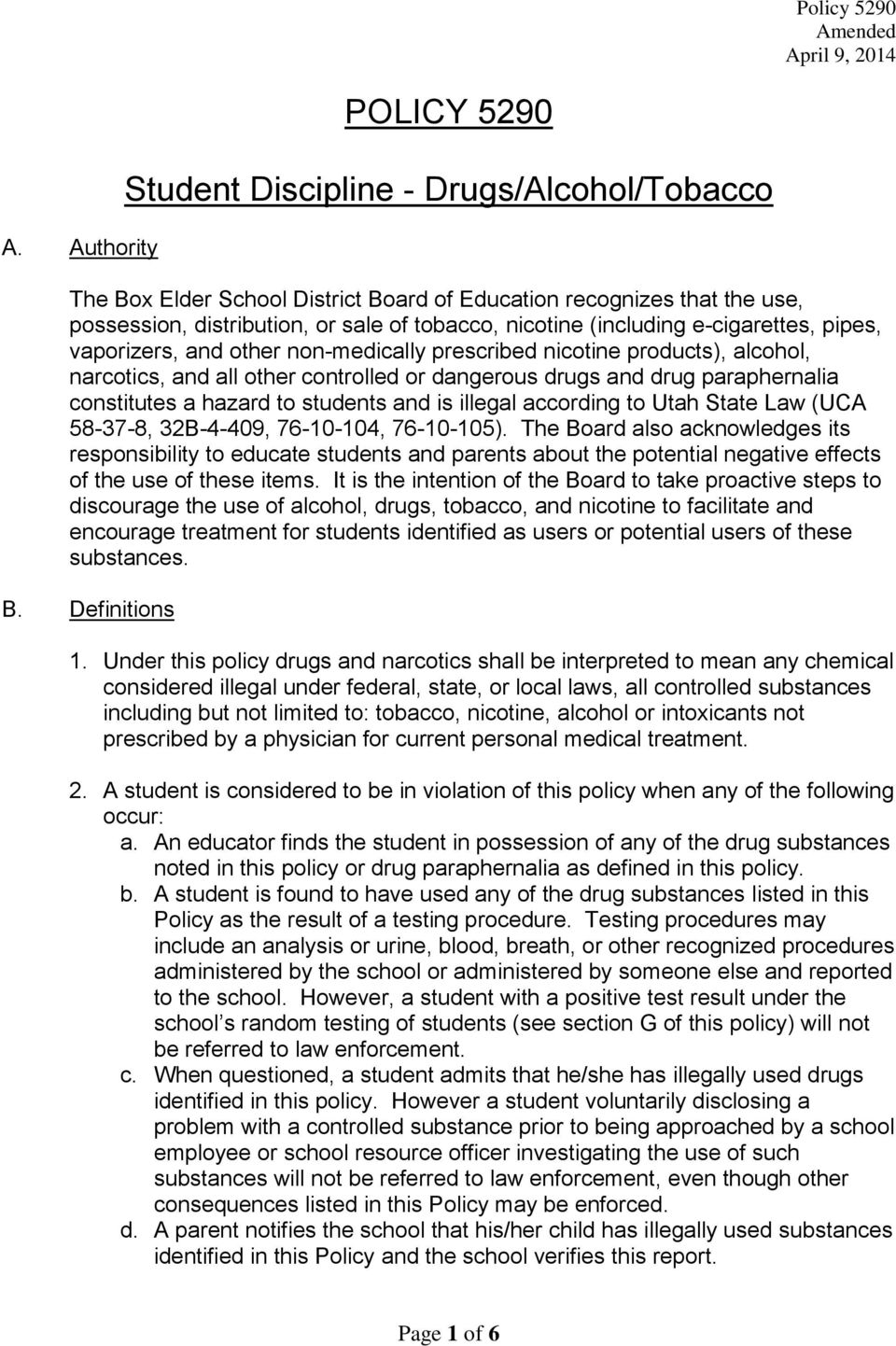 hazard to students and is illegal according to Utah State Law (UCA 58-37-8, 32B-4-409, 76-10-104, 76-10-105).