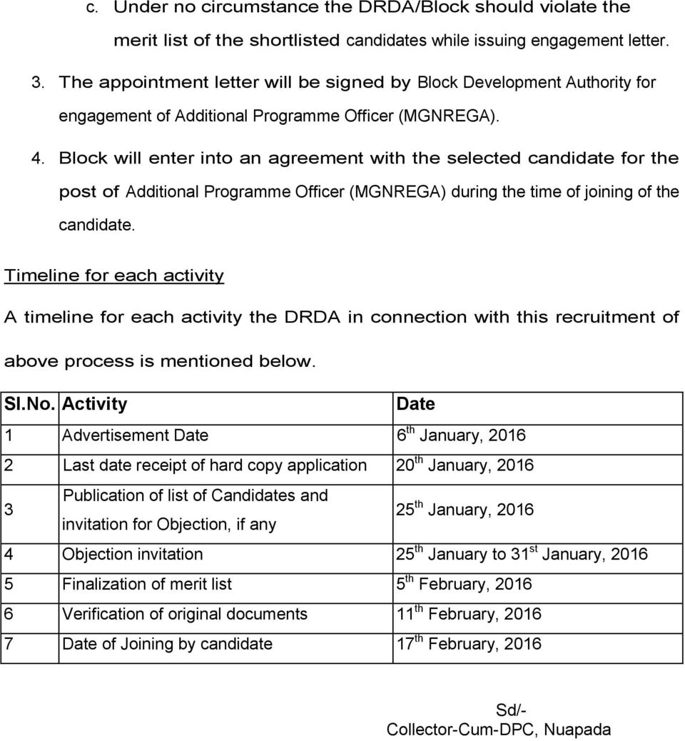 Block will enter into an agreement with the selected candidate for the post of Additional Programme Officer (MGNREGA) during the time of joining of the candidate.