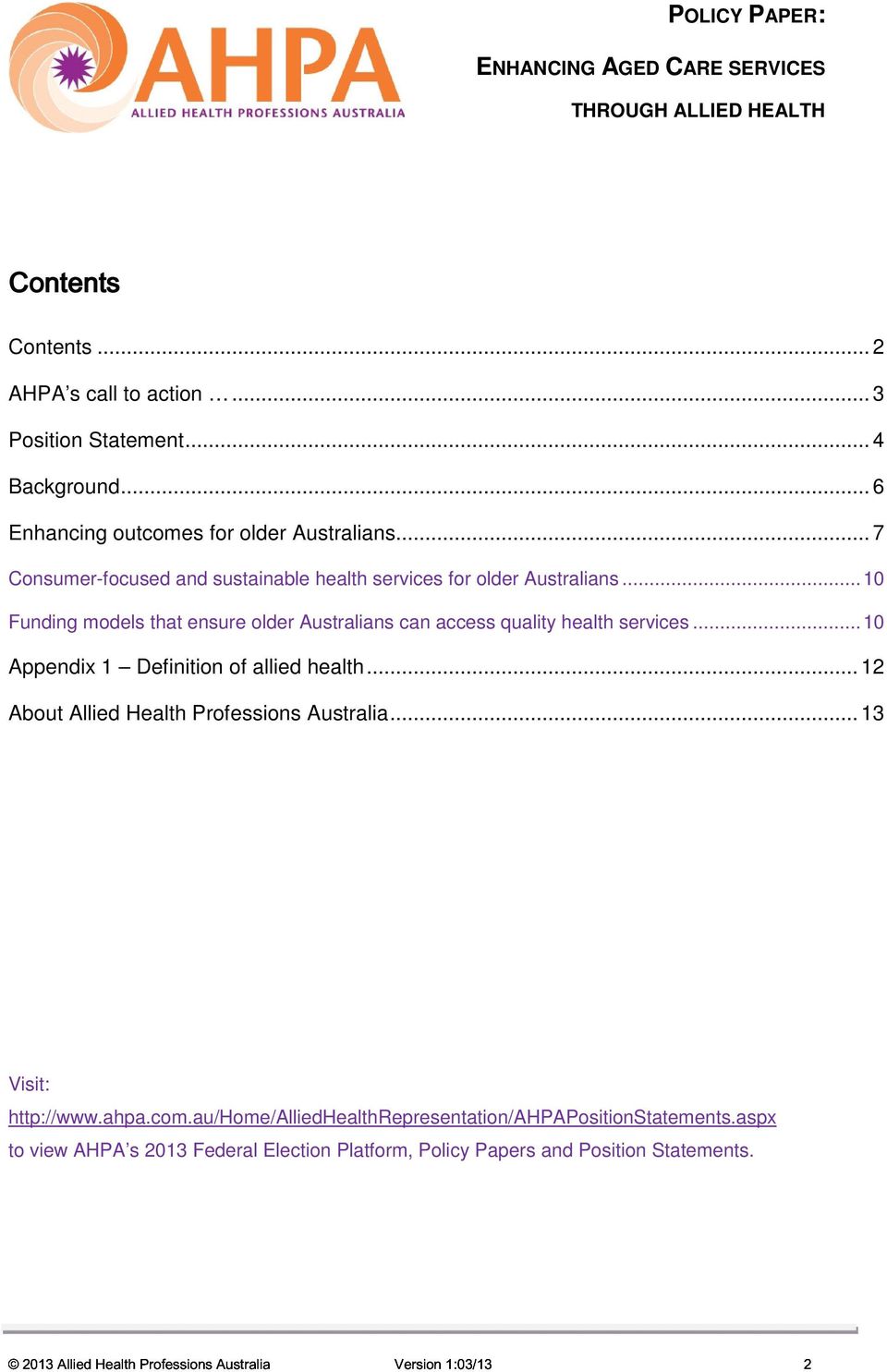 .. 10 Funding models that ensure older Australians can access quality health services... 10 Appendix 1 Definition of allied health.