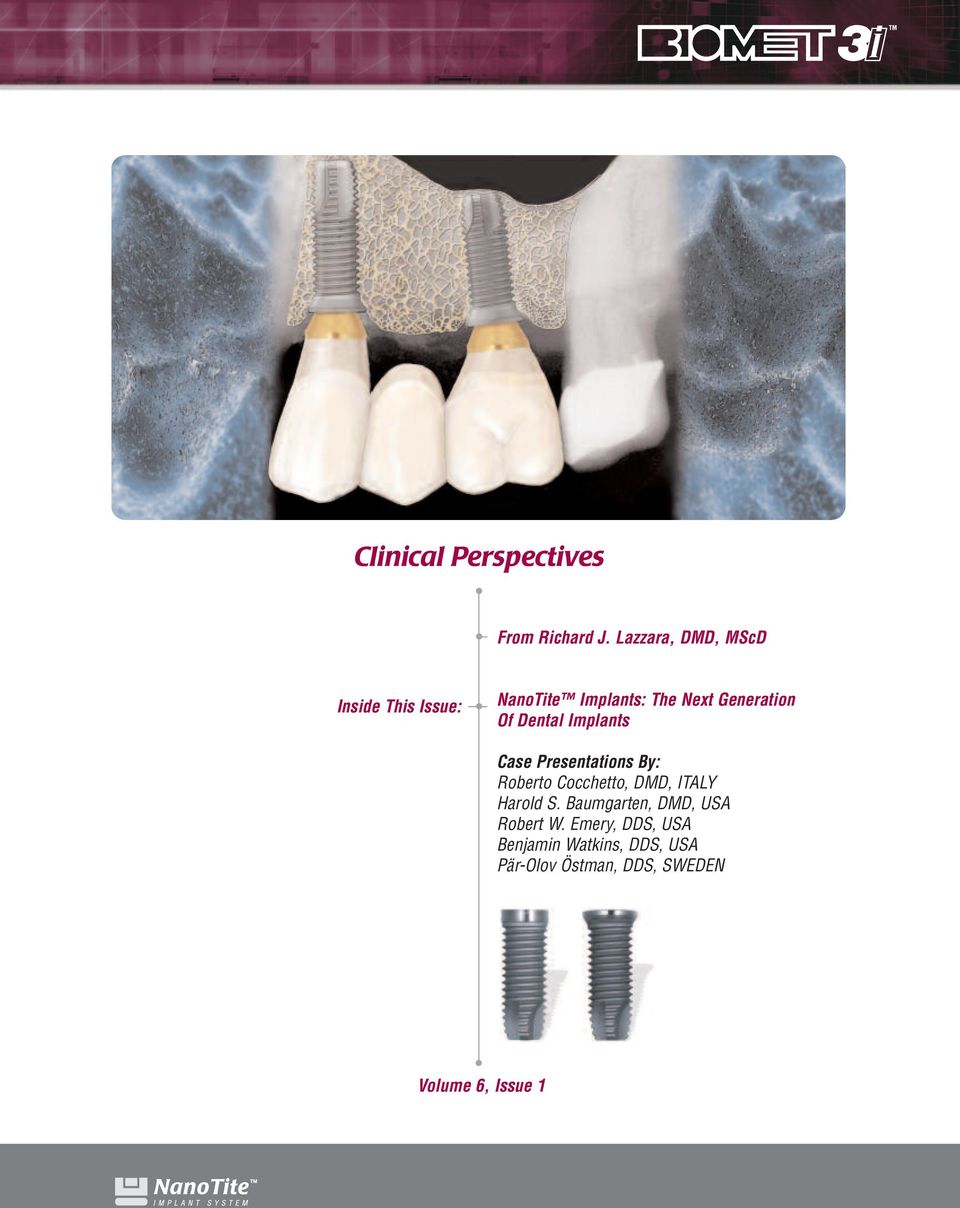 Dental Implants Case Presentations By: Roberto Cocchetto, DMD, ITALY Harold S.