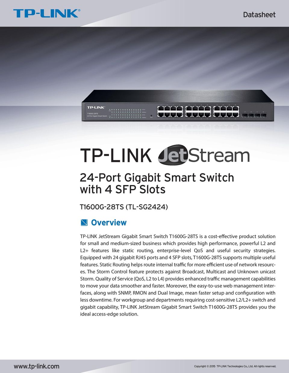 Equipped with 24 gigabit RJ45 ports and 4 SFP slots, T1600G-28TS supports multiple useful features. Static Routing helps route internal traffic for more efficient use of network resources.