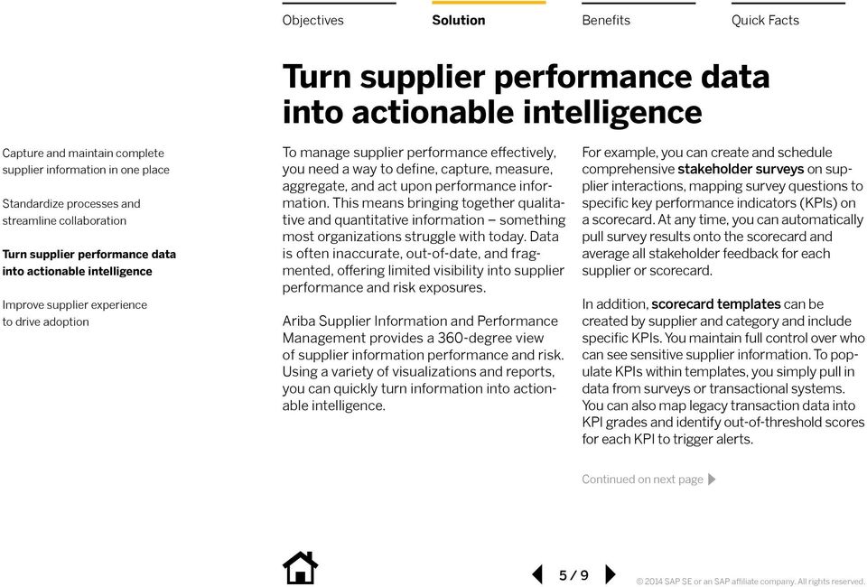 Data is often inaccurate, out-of-date, and fragmented, offering limited visibility into supplier performance and risk exposures.