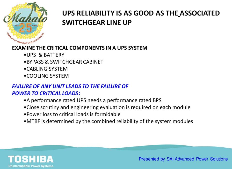 CRITICAL LOADS: A performance rated UPS needs a performance rated BPS Close scrutiny and engineering evaluation is