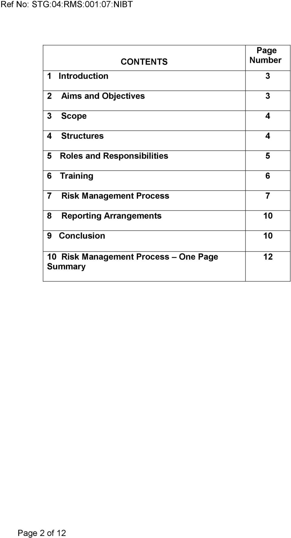 6 7 Risk Management Process 7 8 Reporting Arrangements 10 9