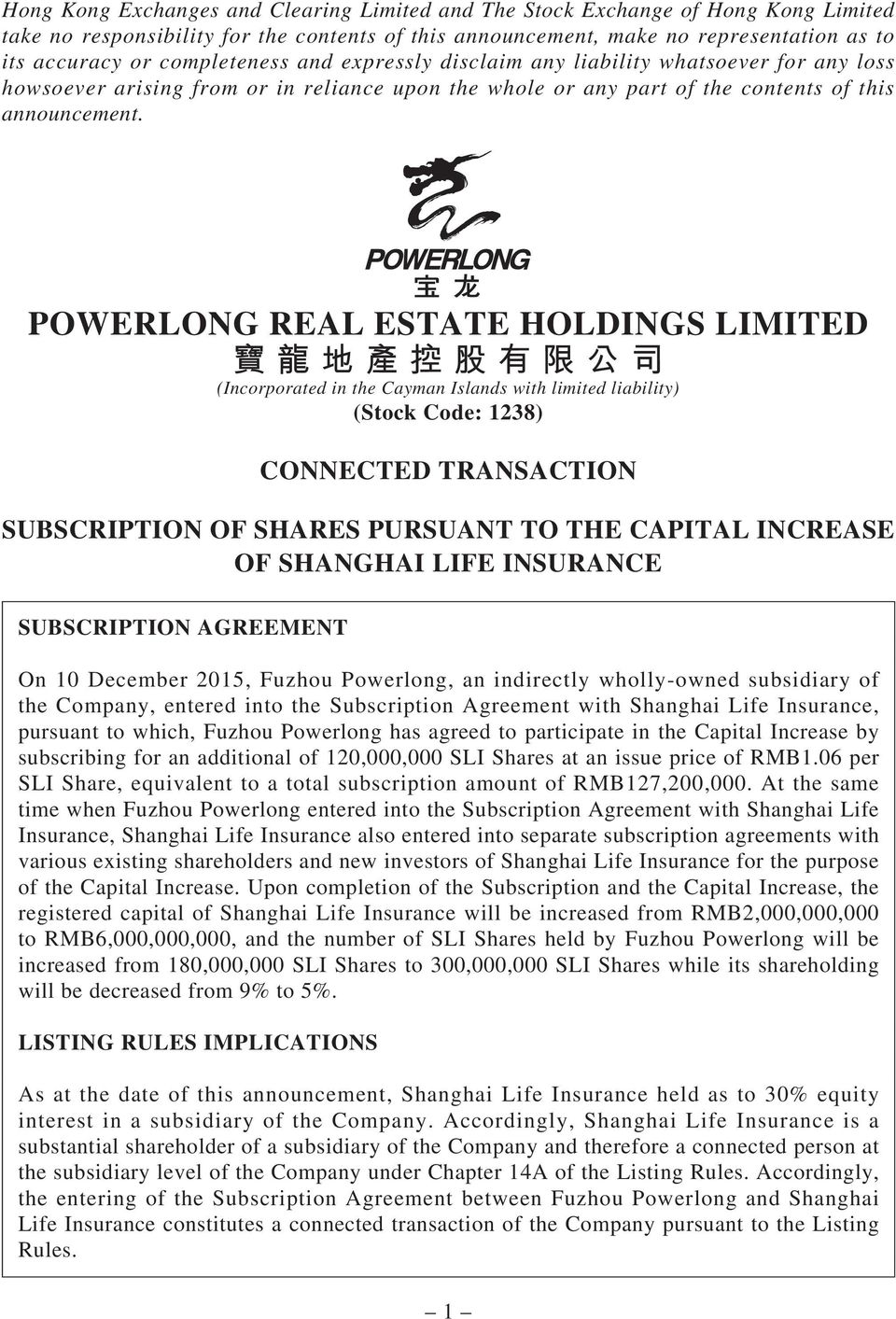 POWERLONG REAL ESTATE HOLDINGS LIMITED (Incorporated in the Cayman Islands with limited liability) (Stock Code: 1238) CONNECTED TRANSACTION SUBSCRIPTION OF SHARES PURSUANT TO THE CAPITAL INCREASE OF