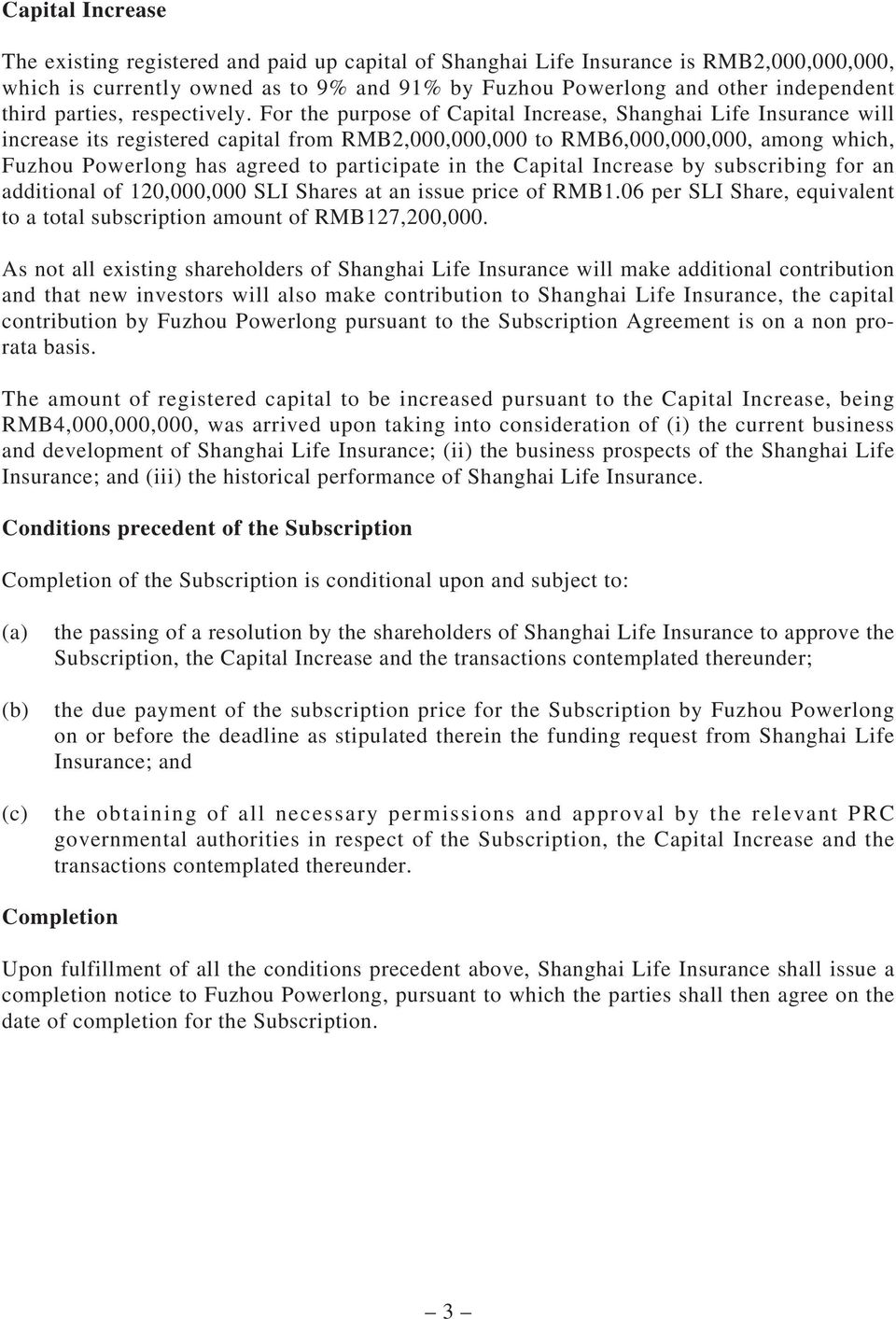 For the purpose of Capital Increase, Shanghai Life Insurance will increase its registered capital from RMB2,000,000,000 to RMB6,000,000,000, among which, Fuzhou Powerlong has agreed to participate in