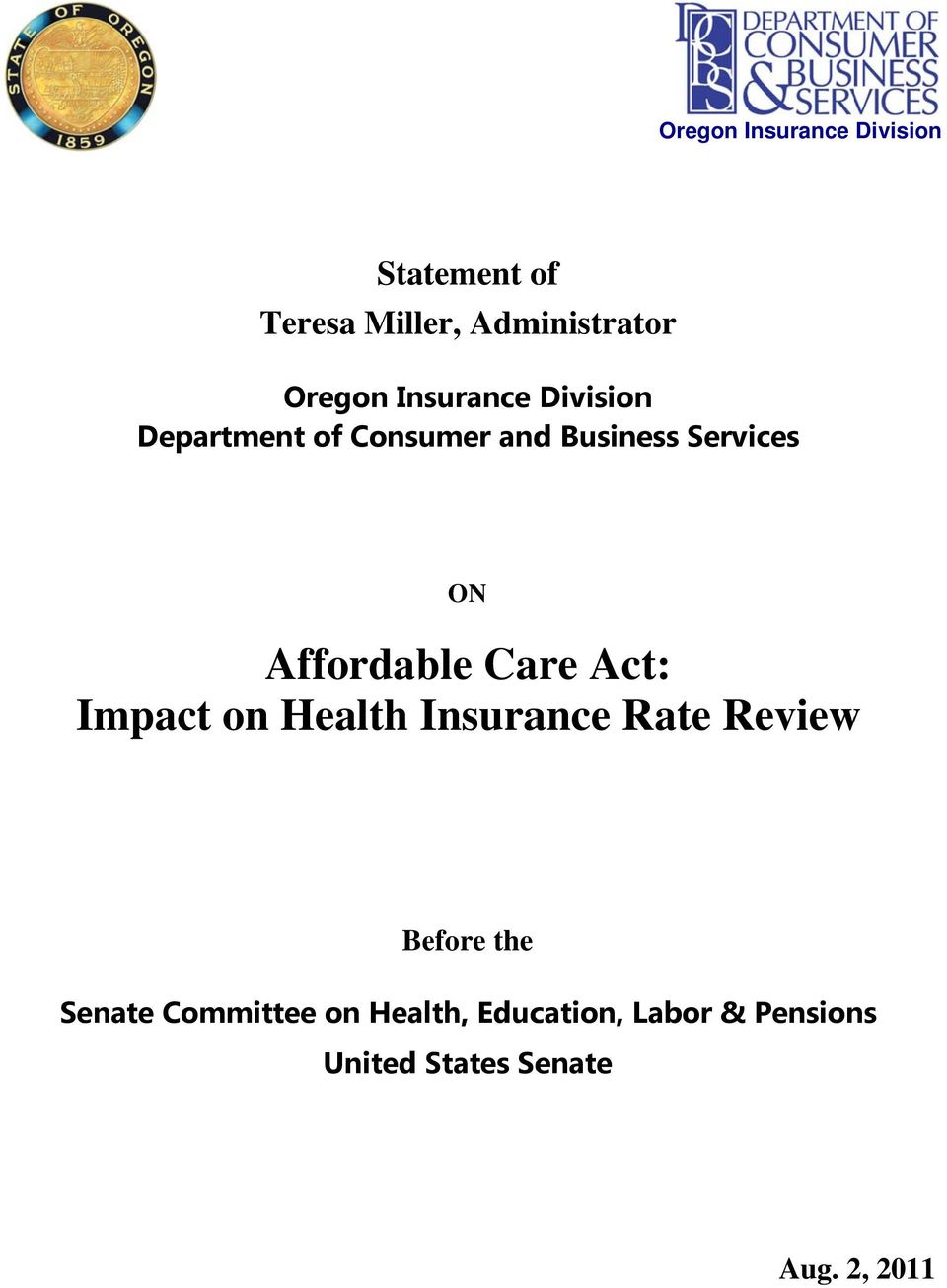 Affordable Care Act: on Health Insura ance Rate Review Before the Senate