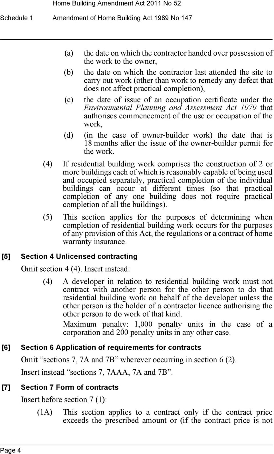 Act 1979 that authorises commencement of the use or occupation of the work, (d) (in the case of owner-builder work) the date that is 18 months after the issue of the owner-builder permit for the work.