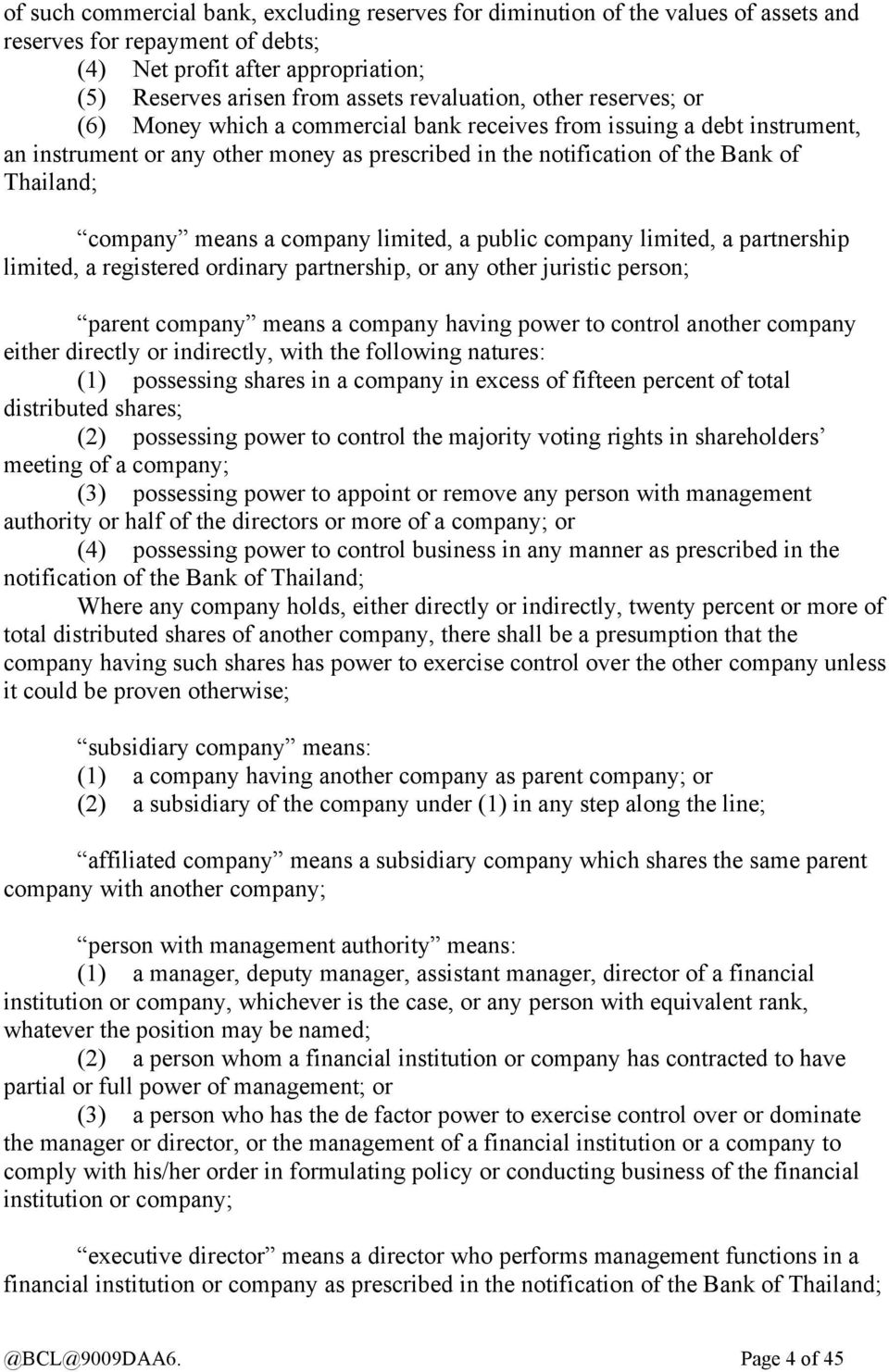 company means a company limited, a public company limited, a partnership limited, a registered ordinary partnership, or any other juristic person; parent company means a company having power to