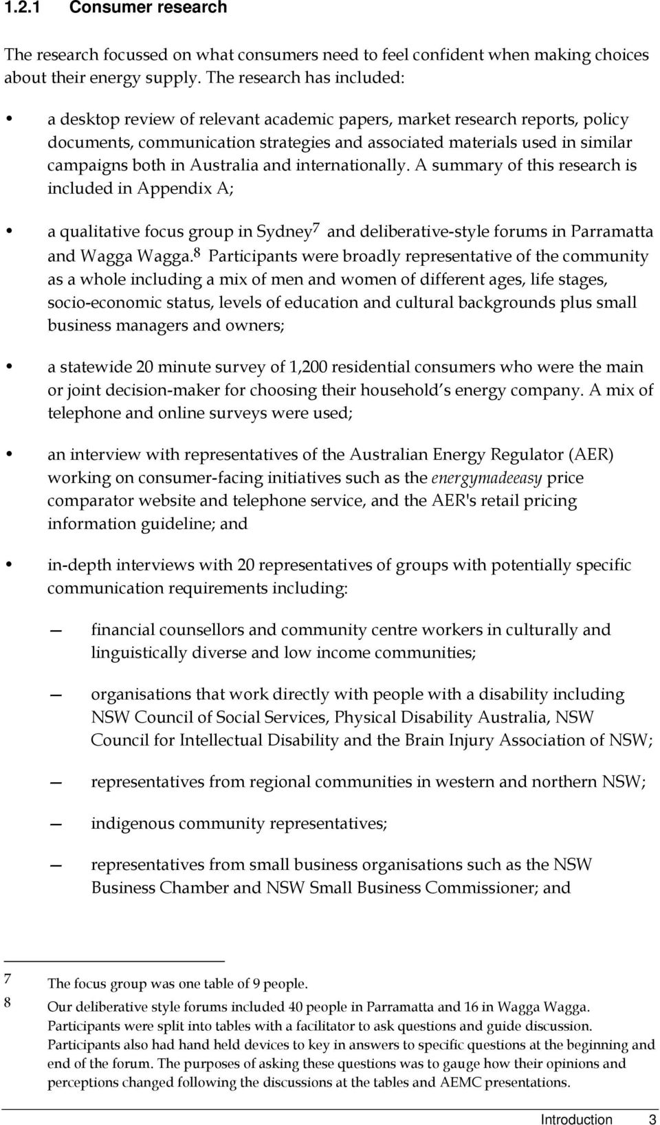 Australia and internationally. A summary of this research is included in Appendix A; a qualitative focus group in Sydney 7 and deliberative-style forums in Parramatta and Wagga Wagga.