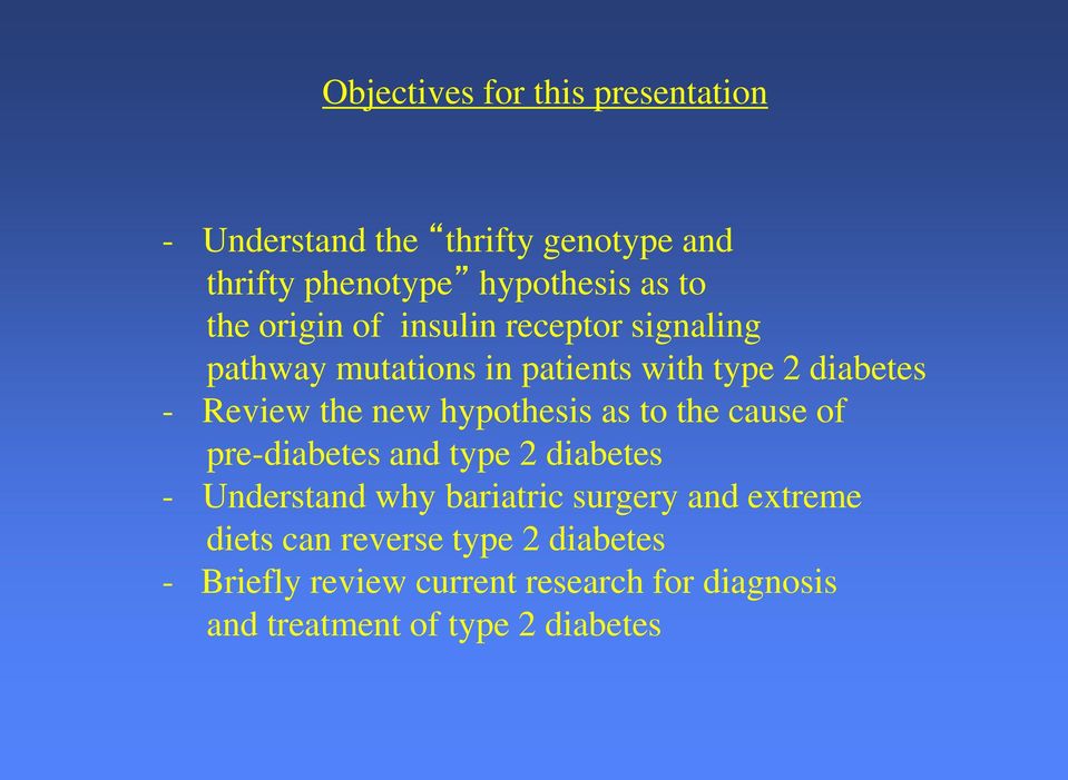 hypothesis as to the cause of pre-diabetes and type 2 diabetes - Understand why bariatric surgery and extreme