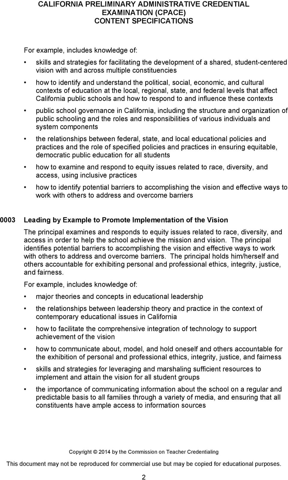California, including the structure and organization of public schooling and the roles and responsibilities of various individuals and system components the relationships between federal, state, and