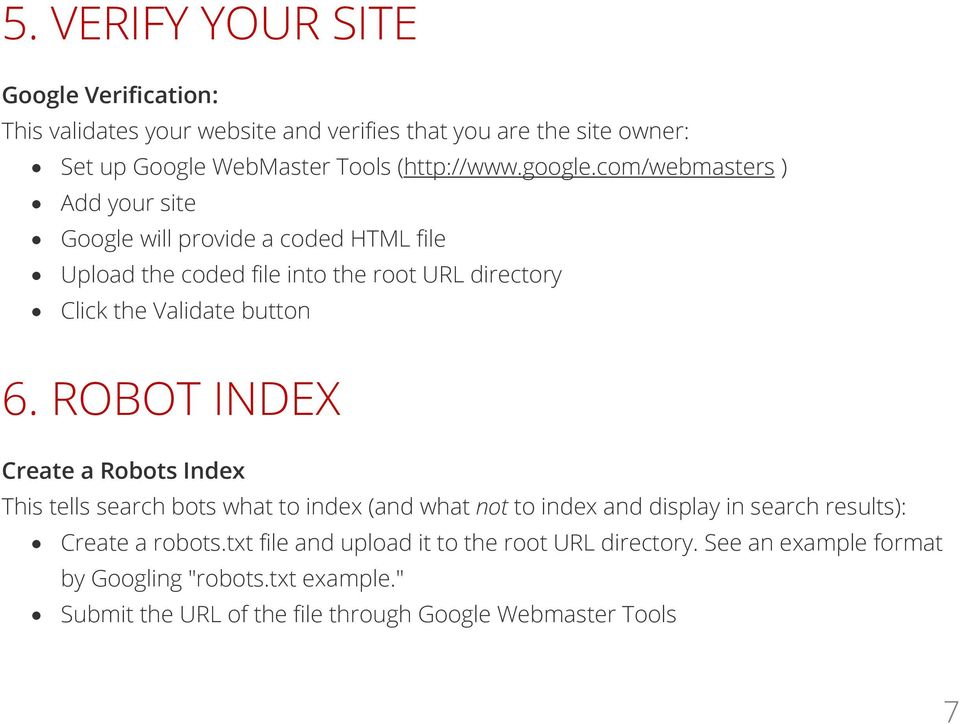 ROBOT INDEX Create a Robots Index This tells search bots what to index (and what not to index and display in search results): Create a robots.