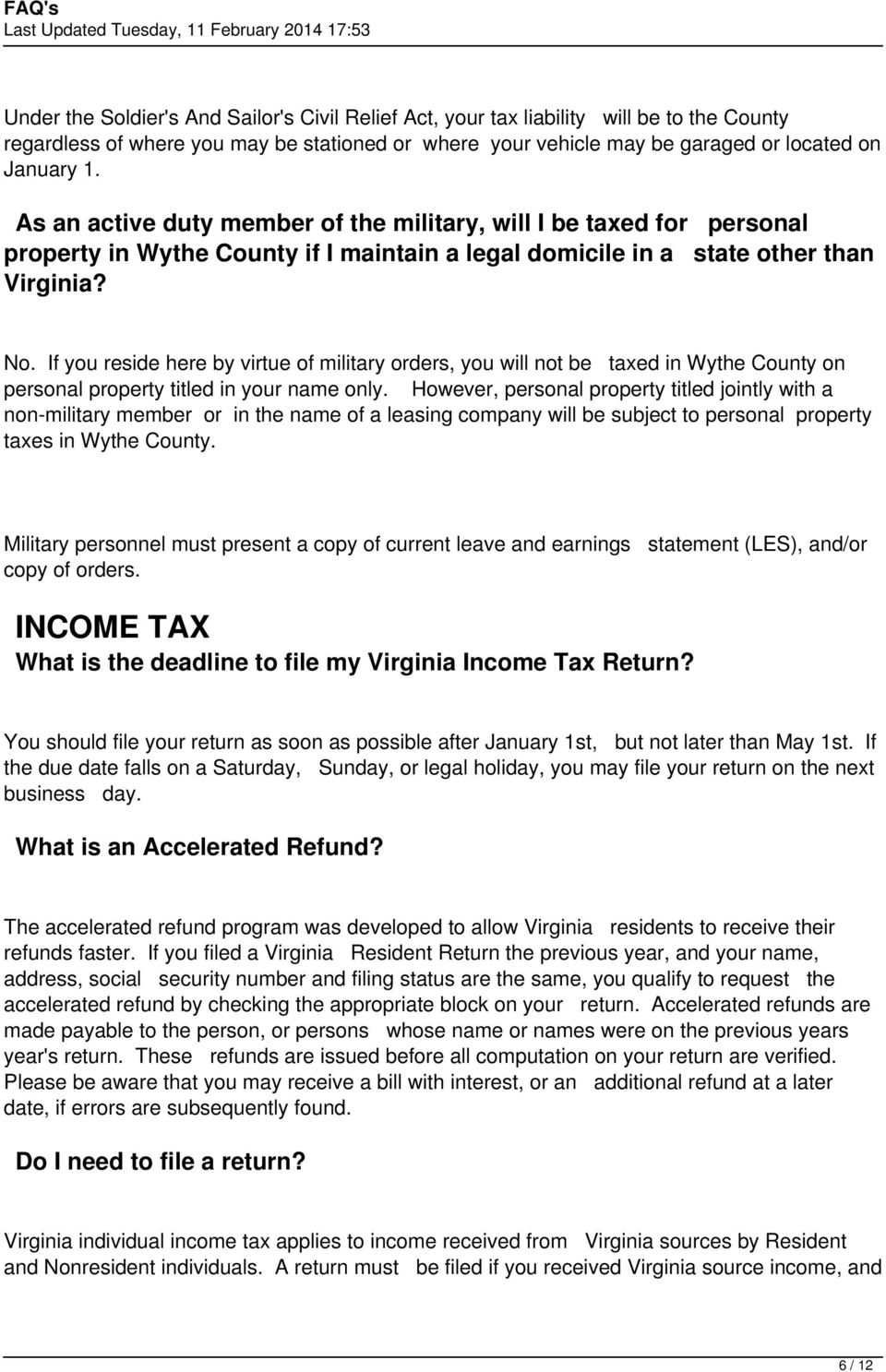 If you reside here by virtue of military orders, you will not be taxed in Wythe County on personal property titled in your name only.