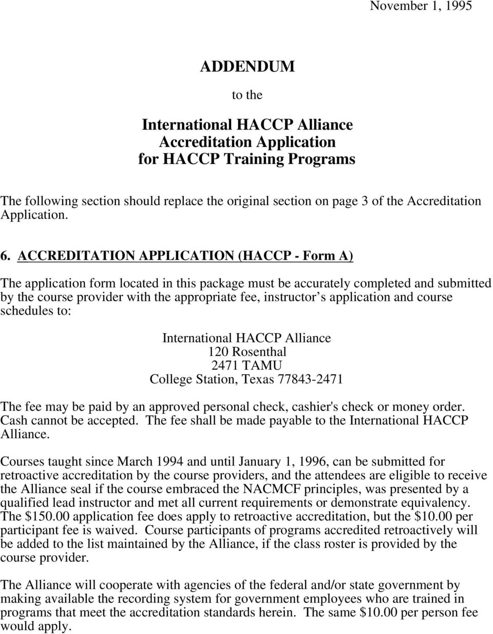 ACCREDITATION APPLICATION (HACCP - Form A) The application form located in this package must be accurately completed and submitted by the course provider with the appropriate fee, instructor s