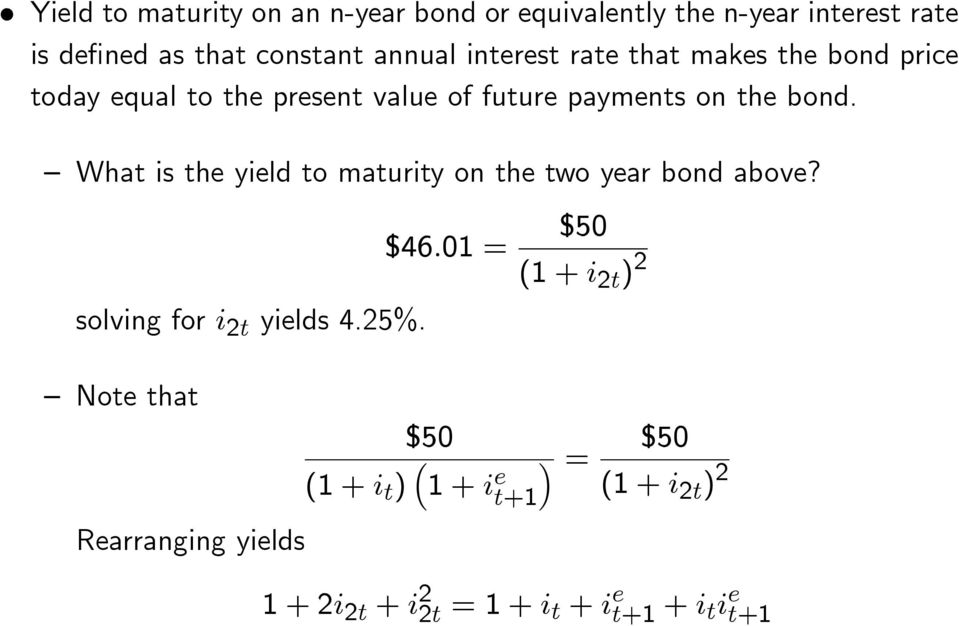 What is the yield to maturity on the two year bond above? solving for i 2t yields 4.25%. $46.