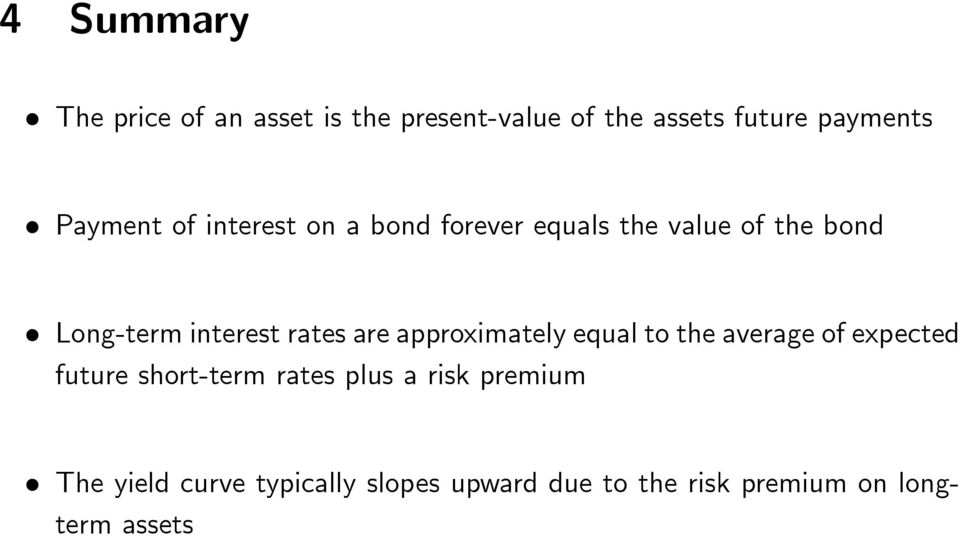 rates are approximately equal to the average of expected future short-term rates plus a