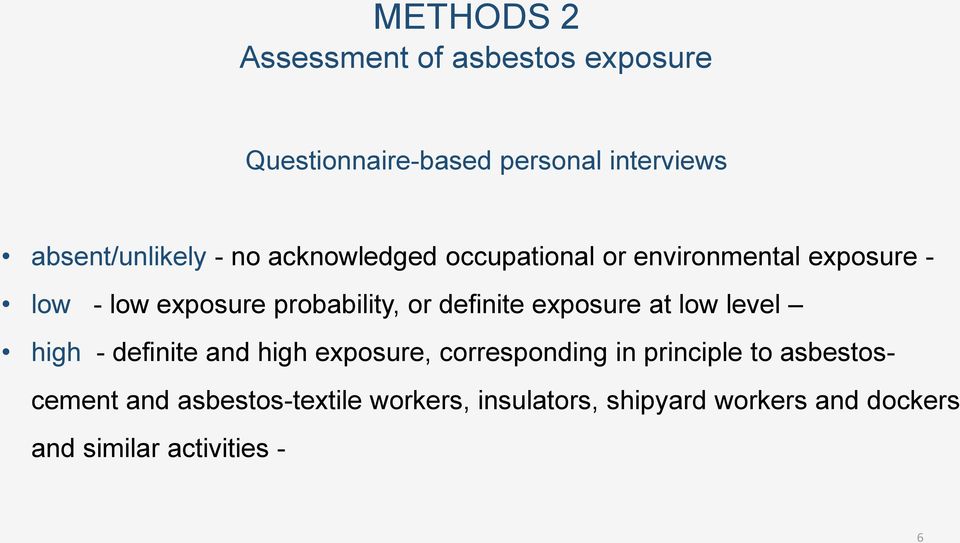 definite exposure at low level high - definite and high exposure, corresponding in principle to