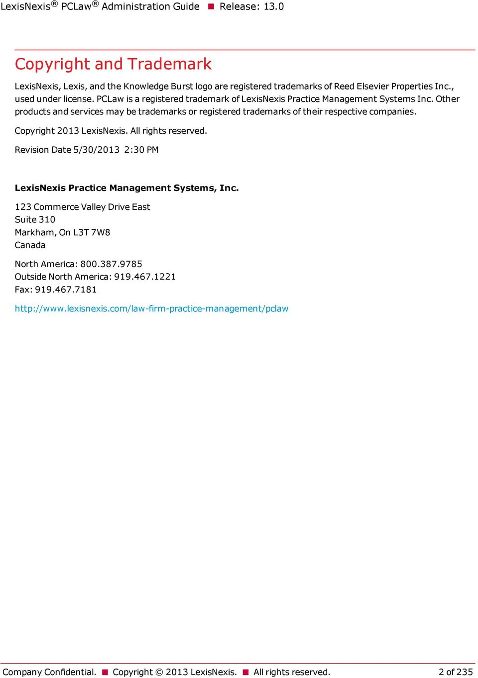 Copyright 2013 LexisNexis. All rights reserved. Revision Date 5/30/2013 2:30 PM LexisNexis Practice Management Systems, Inc.