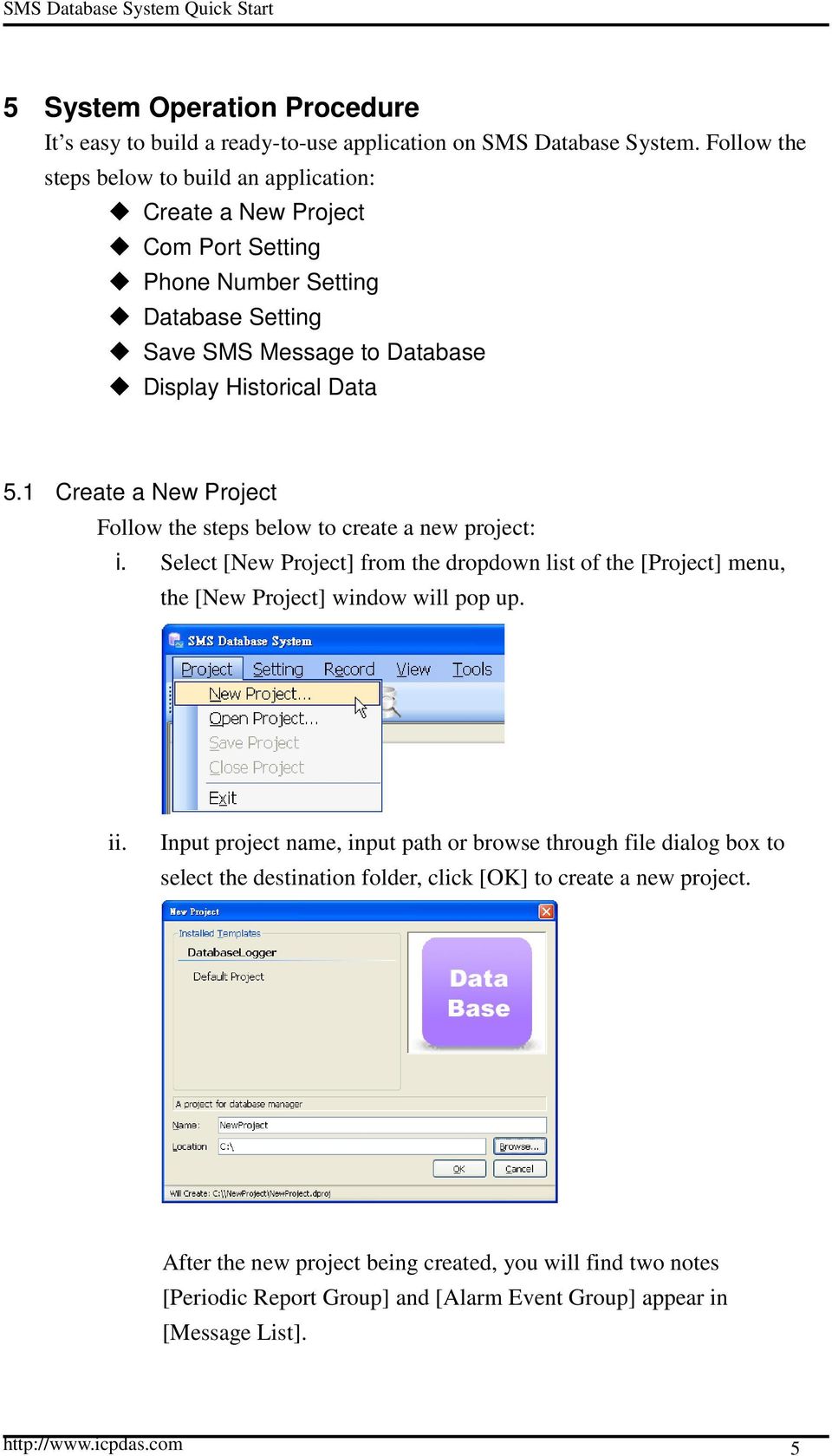 1 Create a New Project Follow the steps below to create a new project: i. Select [New Project] from the dropdown list of the [Project] menu, the [New Project] window will pop up. ii.