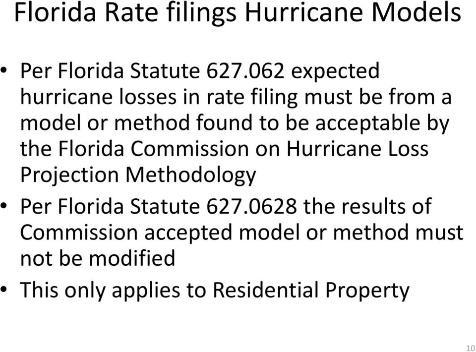 acceptable by the Florida Commission on Hurricane Loss Projection Methodology Per Florida