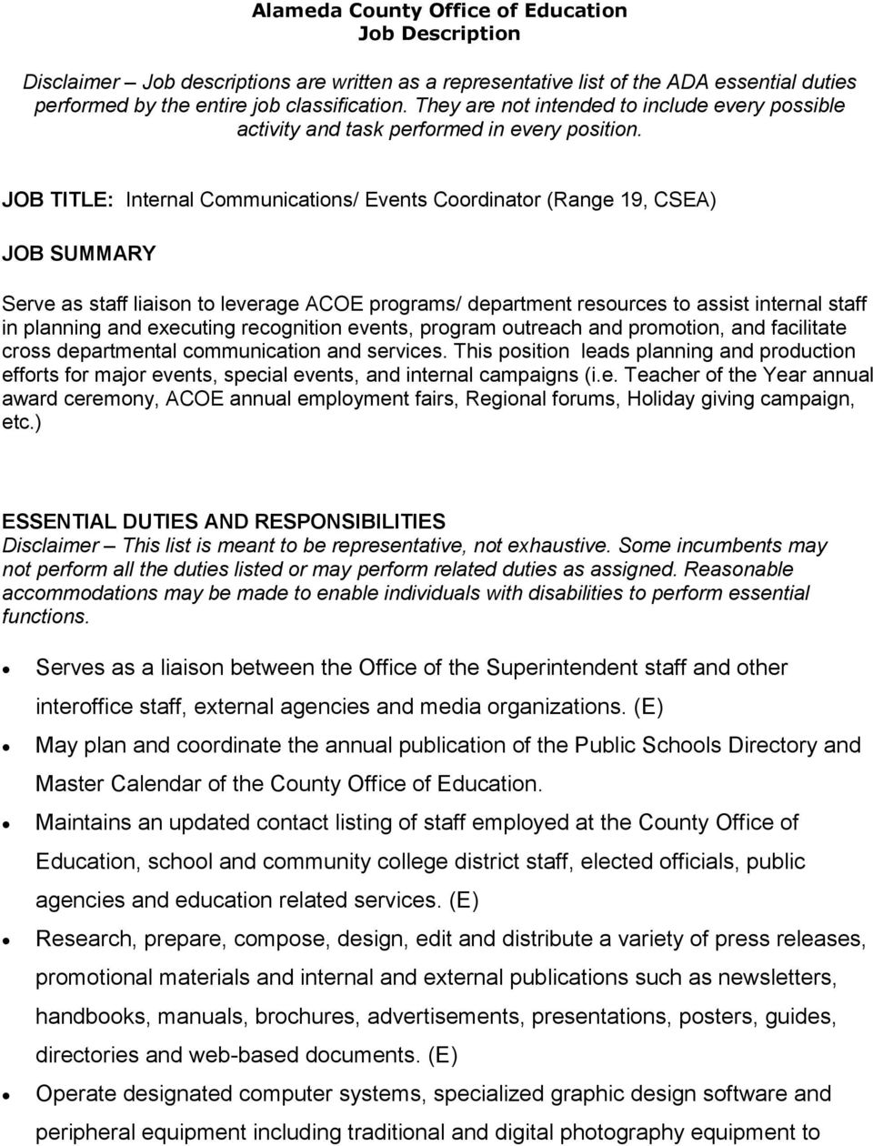 JOB TITLE: Internal Communications/ Events Coordinator (Range 19, CSEA) JOB SUMMARY Serve as staff liaison to leverage ACOE programs/ department resources to assist internal staff in planning and