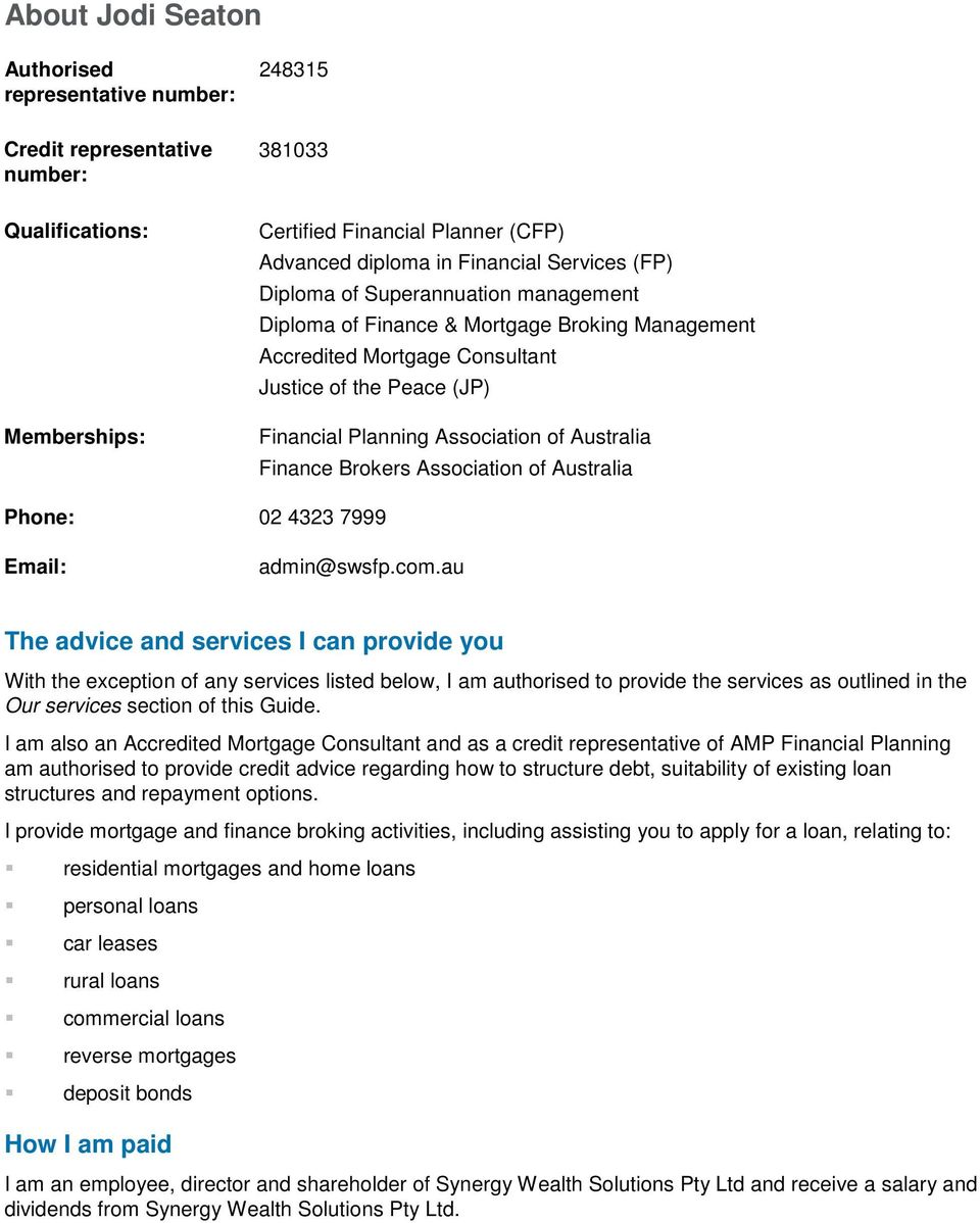 Brokers Association of Australia Phone: 02 4323 7999 Email: admin@swsfp.com.