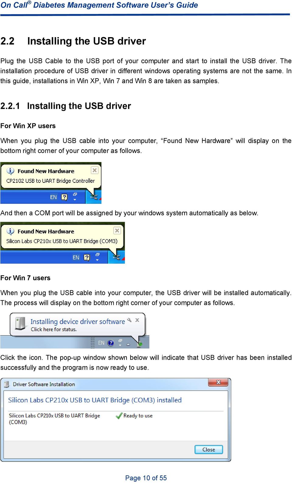 2.1 Installing the USB driver For Win XP users When you plug the USB cable into your computer, Found New Hardware will display on the bottom right corner of your computer as follows.